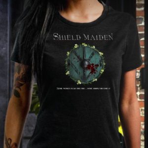 Viking Shield Maiden – Become the Fire T-Shirt